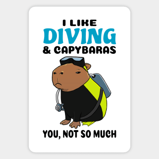 I Like Diving and Capybaras you not so much Magnet